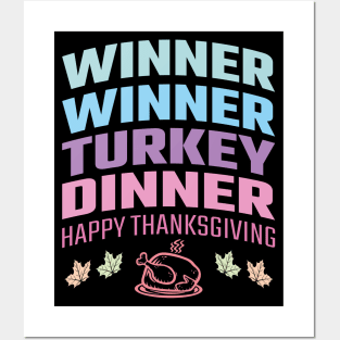 Winner Winner Turkey Dinner Posters and Art